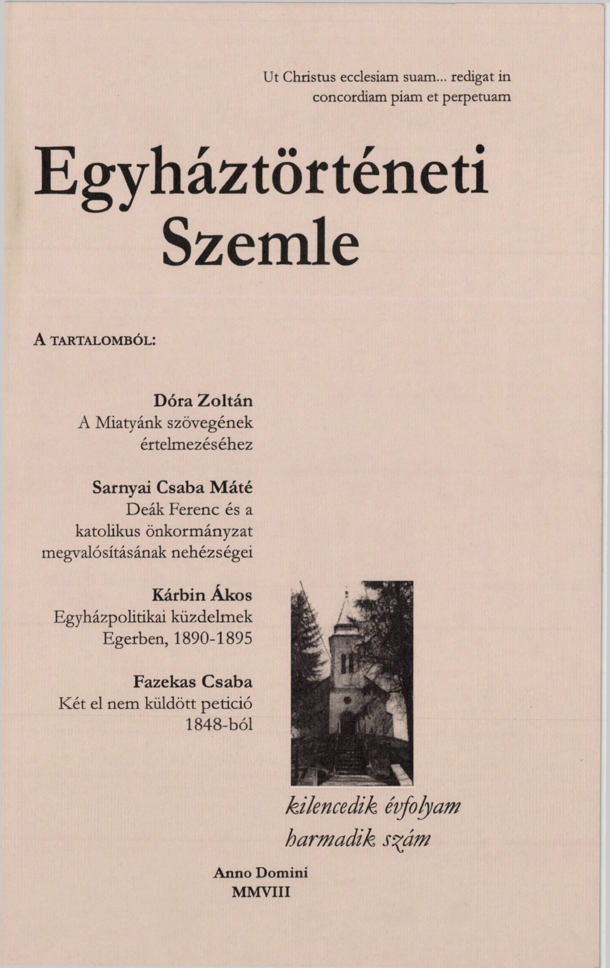 					Kötet 9 Szám 3 (2008): Egyháztörténeti Szemle megtekintése
				