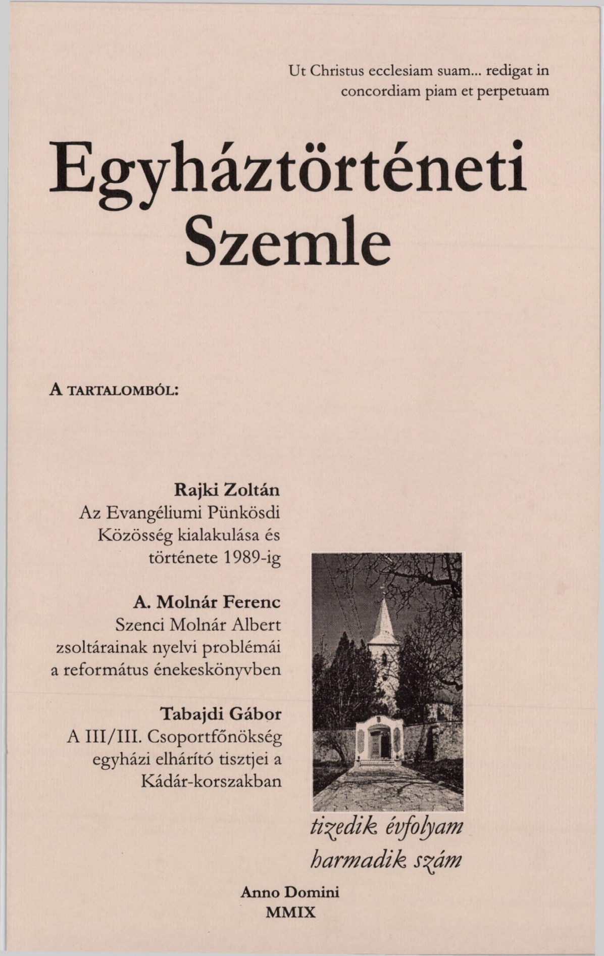 					Ansehen Bd. 10 Nr. 3 (2009): Kirchengeschichtlicher Rückblick
				