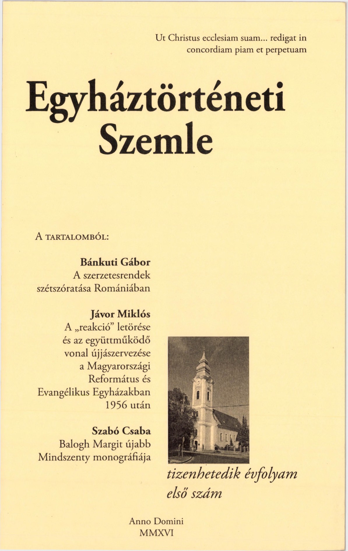 					Kötet 17 Szám 1 (2016): Egyháztörténeti Szemle megtekintése
				